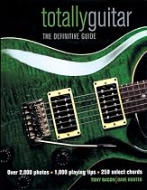 Totally Guitar: The Definitive Guide