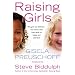 Raising Girls: Why Girls are Different - And How to Help Them Grow Up Happy and Confident