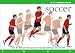 Search : Soccer: Learn the Skills and Train Your Way to True Soccer Brilliance