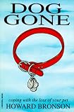 Dog Gone : Coping With the Loss of a Pet  REVISED