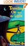 Traveling on into the Light: And Other Stories