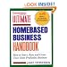 Ultimate Homebased Business Handbook: How to Start,Run and Grow Your Own Profitable Business