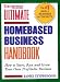 Ultimate Homebased Business Handbook: How to Start,Run and Grow Your Own Profitable Business