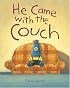 He Came with the Couch