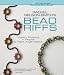 Rachel Nelson-smith: Rachel Nelson-Smith's Bead Riffs: Jewelry Projects in Peyote & Right Angle Weave (Beadweaving Master Class)