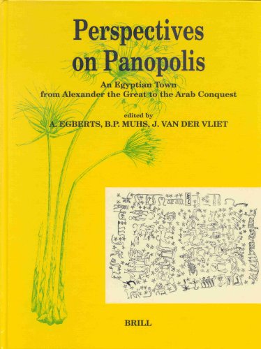 Perspectives on Panopolis: An Egyptian Town from Alexander the Great to the Arab Conquest: Acts from an International Symposium Held in Leiden on 16,