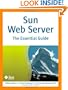 Sun Web Server: The Essential Guide