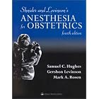 Shnider and Levinson's Anesthesia for Obstetrics: Copublished with Current Medicine by  Samuel C Hughes, Gershon Levinson, and Mark A Rosen