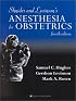 Shnider and Levinson's Anesthesia for Obstetrics: Copublished with Current Medicine