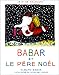 Babar et Le Pere Noel [ Babar and Santa Claus ] (French Edition)
