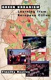 Green Urbanism: Learning From European Cities