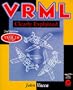 VRML Clearly Explained, Second Edition: Bringing Virtual Reality to the Internet