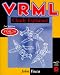 VRML Clearly Explained, Second Edition: Bringing Virtual Reality to the Internet