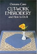 Cut-Work Embroidery and How to Do It (Vista Embroidery Handbooks.)