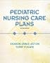 Pediatric Nursing Care Plans (2nd Edition)