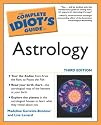 The Complete Idiot's Guide to Astrology, 3rd Edition