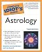 The Complete Idiot's Guide to Astrology, 3rd Edition