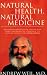 Natural Health, Natural Medicine (Paperback)