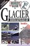 The Insiders' Guide to Glacier: Including Flathead Valley and Waterton Lakes National Park