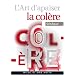L'art d'apaiser la col�re