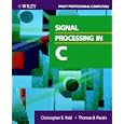 Signal Processing in C by Christopher E. Reid and Thomas B. Passin