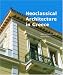 Neoclassical Architecture in Greece (Getty Trust Publications: J. Paul Getty Museum)