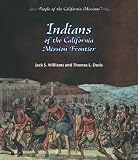 Search : Indians of the California Mission Frontier (People of the California Missions)