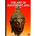 The Art of Southeast Asia: Cambodia Vietnam Thailand Laos Burma Java Bali (World of Art)