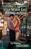 Her Wish-List Bridegroom (Romance)