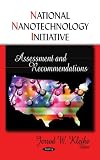 National Nanotechnology Initiative: Assessment and Recommendations