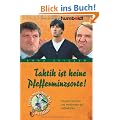 Taktik ist keine Pfefferminzsorte! Neueste Spr�che und Weisheiten der Fu�ballstars