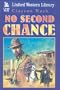 No Second Chance (Linford Western)