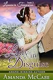 A Lady in Disguise (Lessons in Temptation Series, Book 2)