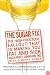The Sugar Fix: The High-Fructose Fallout That Is Making You Fat and Sick