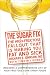  - The Sugar Fix: The High-Fructose Fallout That Is Making You Fat and Sick