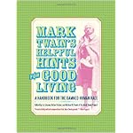 Mark Twain's Helpful Hints for Good Living: A Handbook for the Damned Human Race book cover