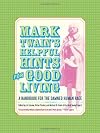Mark Twain's Helpful Hints for Good Living