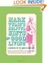 Mark Twain's Helpful Hints for Good Living: A Handbook for the Damned Human Race
