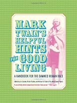 Mark Twain's Helpful Hints for Good Living