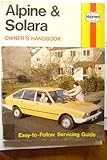 Chrysler/Talbot, Alpine & Solara : owner's handbook/servicing guide