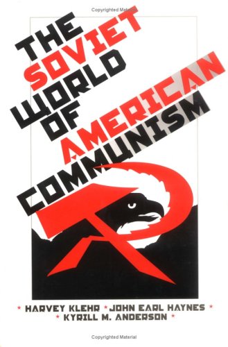 The Soviet World of American Communism (Annals of Communism Series) under Marxism in The Books Store