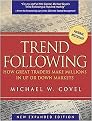 Trend Following (How Great Traders Make Millions in Up or Down Markets) (New / Expanded) (Hardcover)