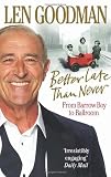 Better Late Than Never: From Barrow Boy to Ballroom