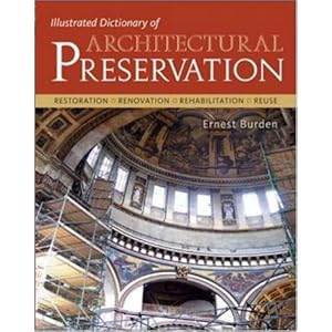 Illustrated Dictionary of Architectural Preservation