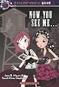 Now You See Me...