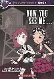 Now You See Me...