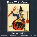 David White Quintet - Double Double