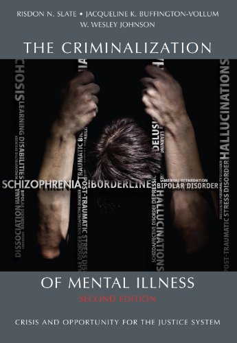 The Criminalization of Mental Illness: Crisis and Opportunity for the Justice System, Second Edition
