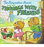 [(The Berenstain Bears and the Trouble with Friends )] [Author: Stan Berenstain] [Aug-1989]