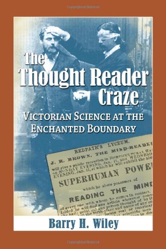 The Thought Reader Craze: Victorian Science at the Enchanted Boundary